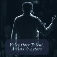 Voice Over Talent, Artists & Actors